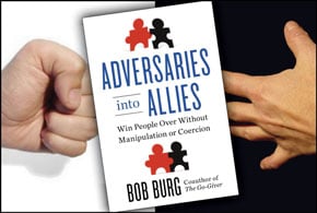 10 Ways to Build Allies, Not Adversaries
