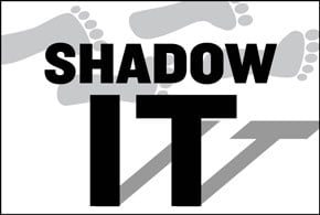 Shadow IT’s Growing Footprint